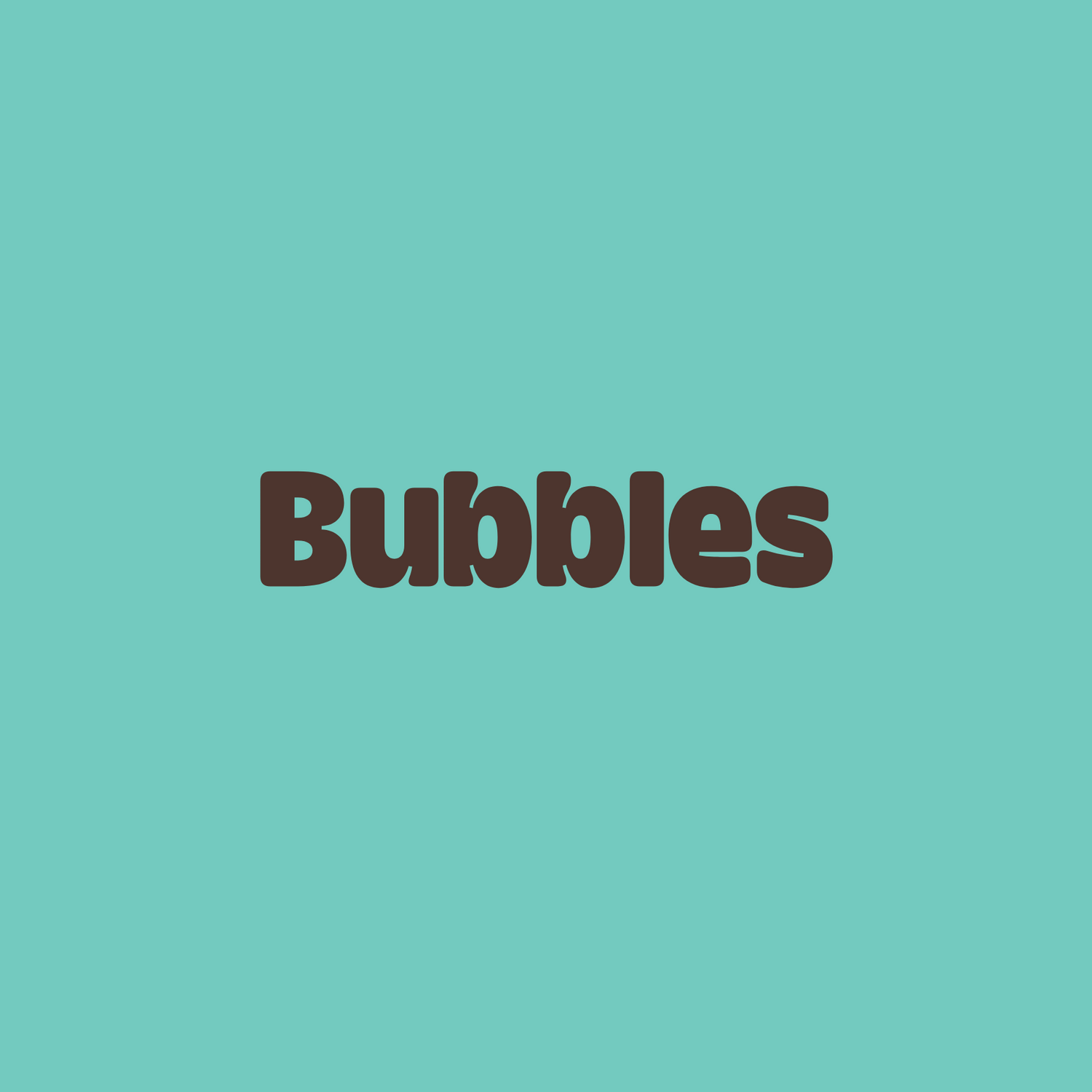 Bubbles